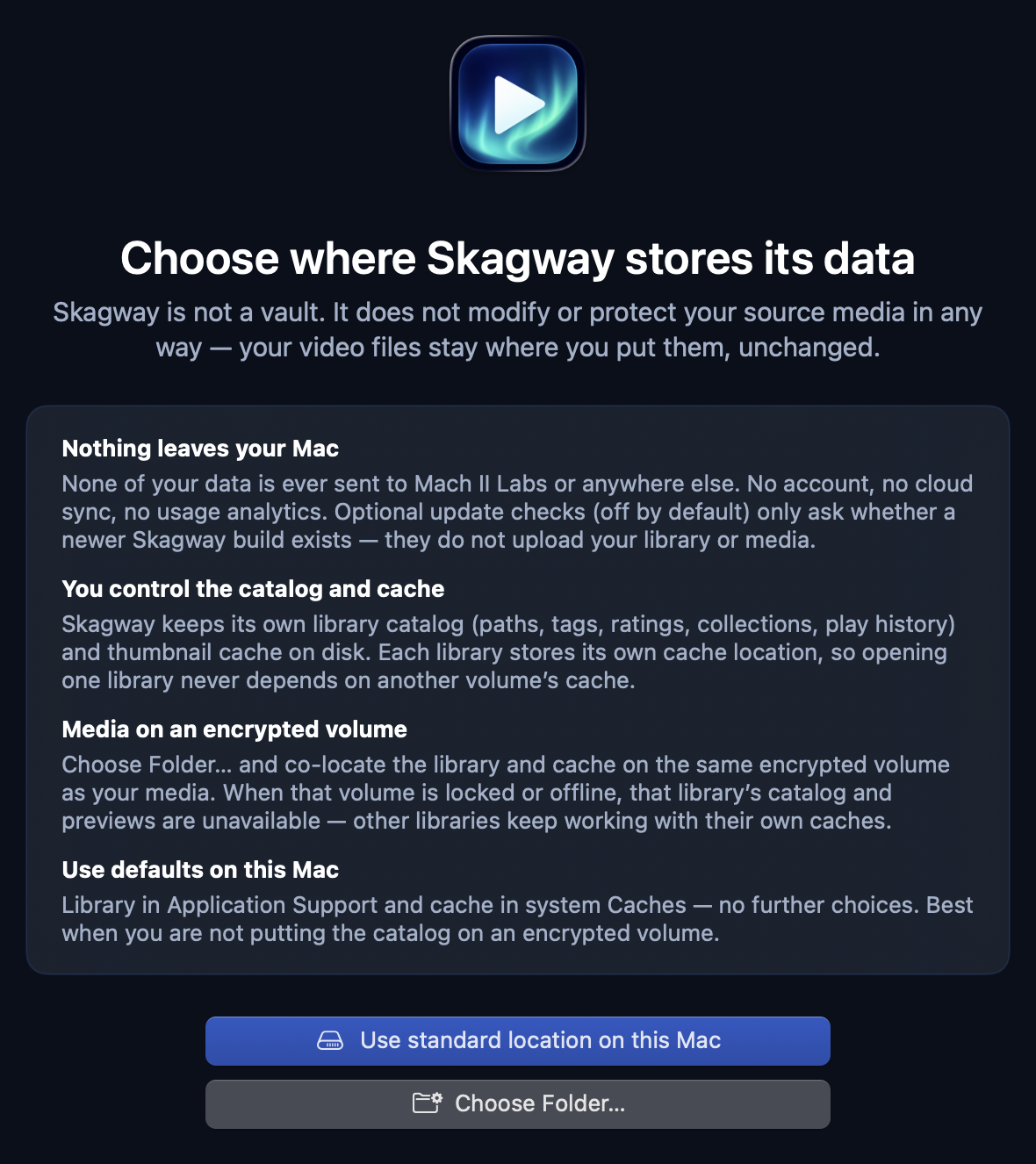 Skagway “Choose where Skagway stores its data” setup screen with privacy bullets and Use standard location / Choose Folder… buttons